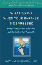 What to Do When Your Partner Is Depressed: Supporting Your Loved One While Caring for Yourself