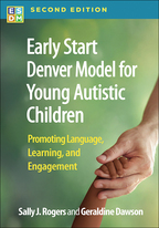Early Start Denver Model for Young Autistic Children - Sally J. Rogers and Geraldine Dawson