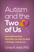 Autism and the Two of Us: How Understanding Each Other Can Help You Build a Stronger, Lasting Love
