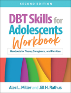 DBT Skills for Adolescents Workbook: Second Edition: Handouts for Teens, Caregivers, and Families