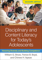 Disciplinary and Content Literacy for Today's Adolescents: Seventh Edition: Honoring Diversity and Building Competence