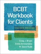 BCBT Workbook for Clients - Craig J. Bryan, Ennio Ammendola, and M. David Rudd