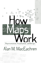 How Maps Work: Representation, Visualization, and Design