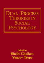 Dual-Process Theories in Social Psychology