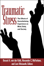 Traumatic Stress: The Effects of Overwhelming Experience on Mind, Body, and Society