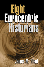 Eight Eurocentric Historians - J. M. Blaut