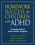 Homework Success for Children with ADHD - Thomas J. Power, James L. Karustis, and Dina F. Habboushe Harth