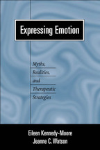 Expressing Emotion: Myths, Realities, and Therapeutic Strategies