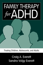 Family Therapy for ADHD: Treating Children, Adolescents, and Adults