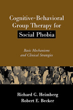 Cognitive-Behavioral Group Therapy for Social Phobia: Basic Mechanisms and Clinical Strategies