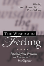 The Wisdom in Feeling: Psychological Processes in Emotional Intelligence