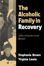 The Alcoholic Family in Recovery: A Developmental Model <br>(Paperback)