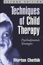 Techniques of Child Therapy - Morton Chethik