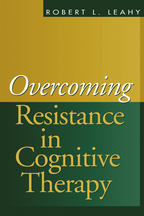 Overcoming Resistance in Cognitive Therapy - Robert L. Leahy