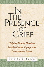 In the Presence of Grief - Dorothy S. Becvar