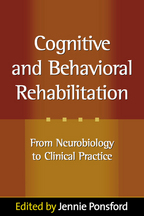 Cognitive and Behavioral Rehabilitation - Edited by Jennie Ponsford