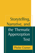 Storytelling, Narrative, and the Thematic Apperception Test - Phebe Cramer