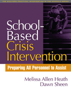 School-Based Crisis Intervention - Melissa Allen Heath and Dawn Sheen