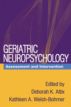 Geriatric Neuropsychology - Edited by Deborah K. Attix and Kathleen A. Welsh-Bohmer