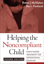 Helping the Noncompliant Child - Robert J. McMahon and Rex L. Forehand