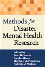 Methods for Disaster Mental Health Research - Edited by Fran H. Norris, Sandro Galea, Matthew J. Friedman, and Patricia J. Watson