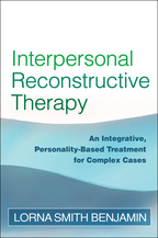 Interpersonal Reconstructive Therapy: An Integrative, Personality-Based Treatment for Complex Cases <br>(Paperback)