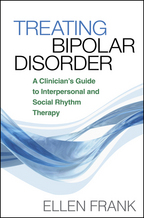 Treating Bipolar Disorder: A Clinician's Guide to Interpersonal and Social Rhythm Therapy