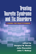 Treating Tourette Syndrome and Tic Disorders - Edited by Douglas W. Woods, John C. Piacentini, and John T. Walkup