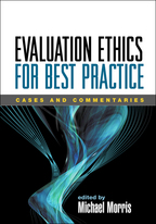 Evaluation Ethics for Best Practice - Edited by Michael A. Morris