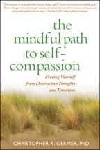 The Mindful Path to Self-Compassion - Christopher Germer