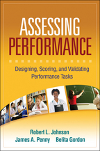 Assessing Performance: Designing, Scoring, and Validating Performance Tasks