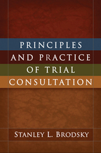 Principles and Practice of Trial Consultation <br>(Print   e-Book)