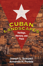Cuban Landscapes: Heritage, Memory, and Place