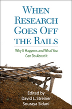 When Research Goes Off the Rails - Edited by David L. Streiner and Souraya Sidani