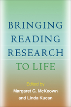 Bringing Reading Research to Life - Edited by Margaret G. McKeown and Linda Kucan