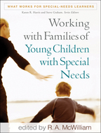 Working with Families of Young Children with Special Needs - Edited by R. A. McWilliam