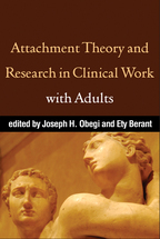 Attachment Theory and Research in Clinical Work with Adults - Edited by Joseph H. Obegi and Ety Berant