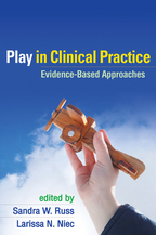 Play in Clinical Practice - Edited by Sandra W. Russ and Larissa N. Niec