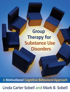 Group Therapy for Substance Use Disorders - Linda Carter Sobell and Mark B. Sobell