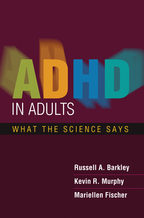 ADHD in Adults: What the Science Says <br>(e-Book)