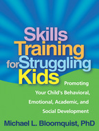 Skills Training for Struggling Kids: Promoting Your Child's Behavioral, Emotional, Academic, and Social Development