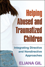 Helping Abused and Traumatized Children: Integrating Directive and Nondirective Approaches