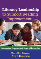 Literacy Leadership to Support Reading Improvement - Mary Kay Moskal and Ayn F. Keneman