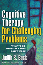 Cognitive Therapy for Challenging Problems - Judith S. Beck