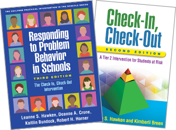 Responding to Problem Behavior in Schools: Third Edition: The Check-In, Check-Out Intervention and Check-In, Check-Out: Second Edition: A Tier 2 Intervention for Students at Risk