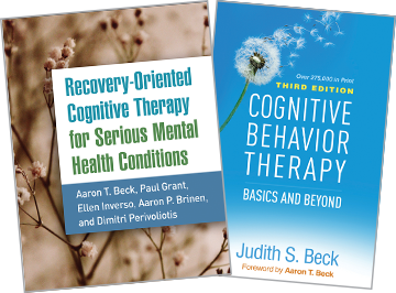 Recovery-Oriented Cognitive Therapy for Serious Mental Health Conditions and Cognitive Behavior Therapy: Third Edition: Basics and Beyond