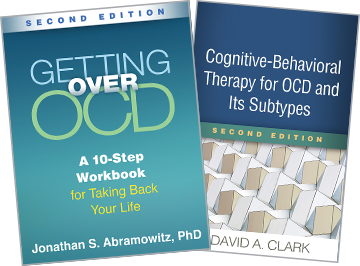 Cognitive-Behavioral Therapy for OCD and Its Subtypes: Second Edition and Getting Over OCD: Second Edition: A 10-Step Workbook for Taking Back Your Life