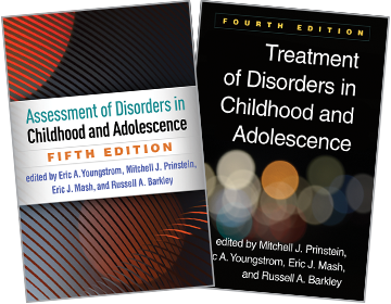 Treatment of Disorders in Childhood and Adolescence: Fourth Edition and Assessment of Disorders in Childhood and Adolescence: Fifth Edition