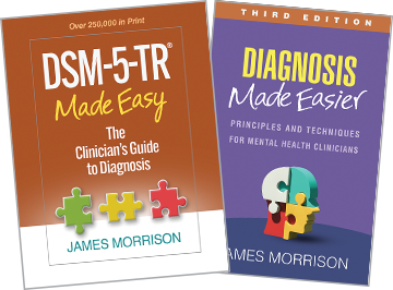 DSM-5-TR® Made Easy: The Clinician's Guide to Diagnosis and Diagnosis Made Easier: Third Edition: Principles and Techniques for Mental Health Clinicians