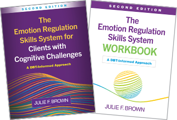The Emotion Regulation Skills System for Clients with Cognitive Challenges, The Emotion Regulation Skills System Workbook